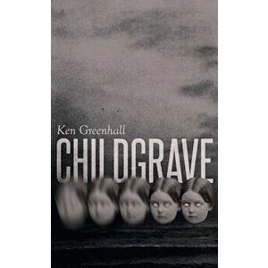 Childgrave, Paperback - Ken Greenhall imagine