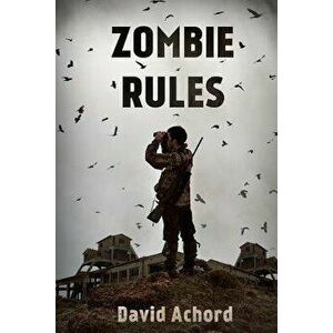 Zombie Rules, Paperback - David Achord imagine