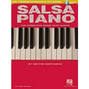Salsa Piano - The Complete Guide with Online Audio!: Hal Leonard Keyboard Style Series, Paperback - Hector Martignon imagine