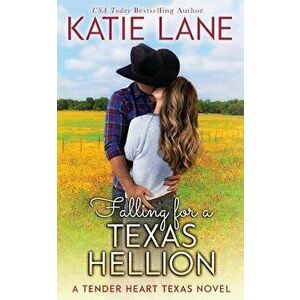 Falling for a Texas Hellion, Paperback - Katie Lane imagine
