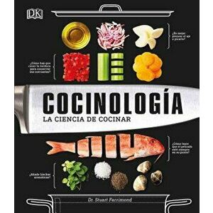 Cocinología: La Ciencia de Cocinar, Hardcover - Stuart Farrimond imagine