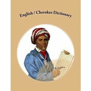 English / Cherokee Dictionary, Paperback - John C. Rigdon imagine
