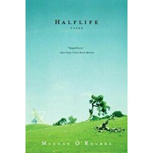 Halflife, Paperback - Meghan O'Rourke imagine