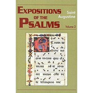 Expositions of the Psalms 33-50, Paperback - Saint Augustine of Hippo imagine