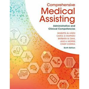 Comprehensive Medical Assisting: Administrative and Clinical Competencies, Hardcover - Wilburta Q. Lindh imagine