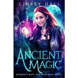 Ancient Magic, Paperback - Linsey Hall imagine