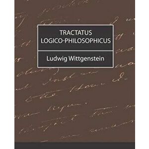 Tractatus Logico-Philosophicus, Paperback - Wittgenstein Ludwig Wittgenstein imagine