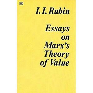 Essays Marxs Theory of Values, Paperback - Isaac Rubin imagine