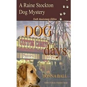 Dog Days, Paperback - Donna Ball imagine