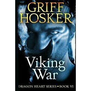 Viking War, Paperback - Griff Hosker imagine