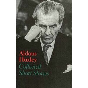 Collected Short Stories, Paperback - Aldous Huxley imagine