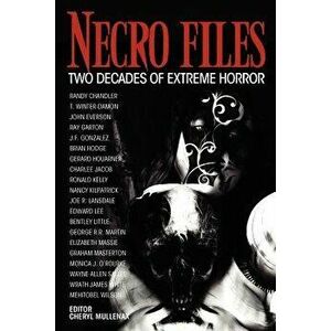 Necro Files: Two Decades of Extreme Horror, Paperback - George R. R. Martin imagine