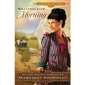 Waiting for Morning, Paperback - Margaret Brownley imagine