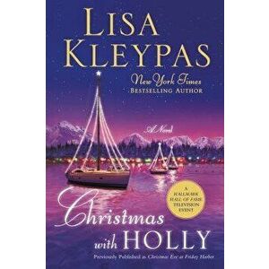Christmas with Holly, Paperback - Lisa Kleypas imagine
