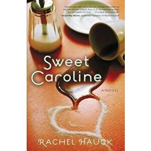 Sweet Caroline, Paperback - Rachel Hauck imagine