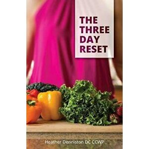 The Three Day Reset, Paperback - Heather a. Denniston imagine