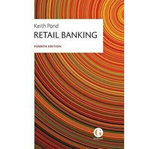 Retail Banking, Paperback - Keith Pond imagine