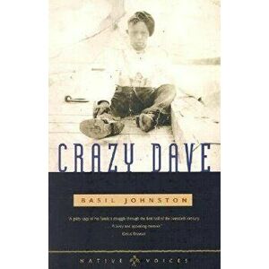 Crazy Dave, Paperback - Basil Johnston imagine