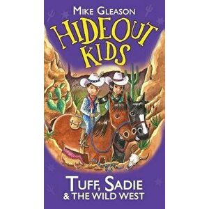 Tuff, Sadie & the Wild West: Book 1, Hardcover - Mike Gleason imagine