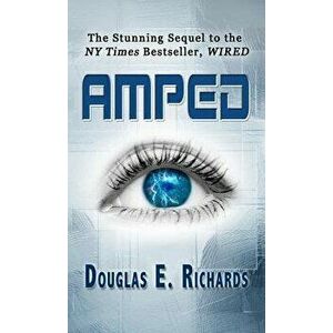 Amped, Paperback - Douglas E. Richards imagine
