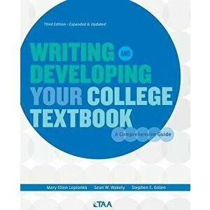 Writing and Developing Your College Textbook: A Comprehensive Guide, Paperback - Mary Ellen Lepionka imagine