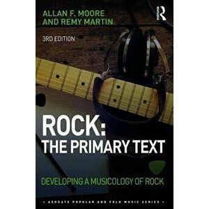 Rock: The Primary Text: Developing a Musicology of Rock, Paperback - Allan F. Moore imagine