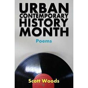 Urban Contemporary History Month, Paperback - Scott Woods imagine