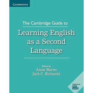 The Cambridge Guide to Learning English as a Second Language, Paperback - Anne Burns imagine