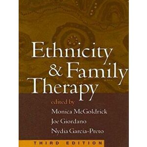 Ethnicity and Family Therapy, Third Edition, Hardcover - Monica McGoldrick imagine
