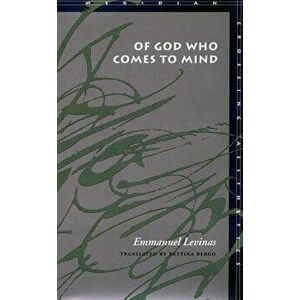 Of God Who Comes to Mind, Paperback - Emmanuel Levinas imagine
