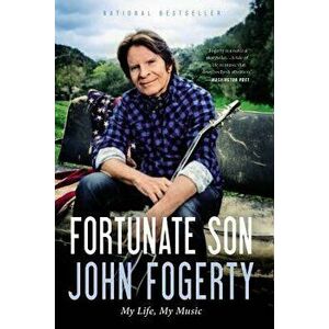 Fortunate Son: My Life, My Music, Hardcover - John Fogerty imagine