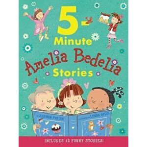 Amelia Bedelia 5-Minute Stories, Hardcover - Herman Parish imagine