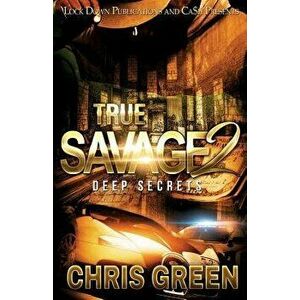 True Savage 2: Deep Secrets, Paperback - Chris Green imagine