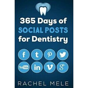365 Days of Social Posts for Dentistry - Rachel Mele imagine
