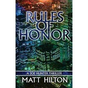 Rules of Honor, Paperback - Matt Hilton imagine