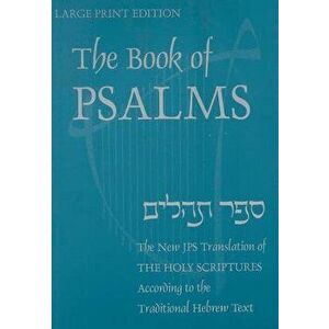 Book of Psalms-OE: A New Translation According to the Hebrew Text, Paperback - Jewish Publication Society of America imagine