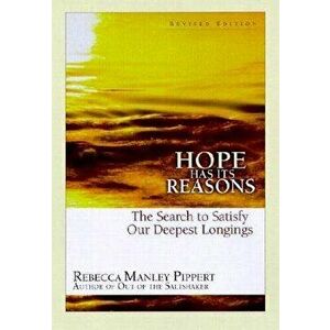 Hope Has Its Reasons: A Christian Spirituality of Friendship with God, Paperback - Rebecca Manley Pippert imagine