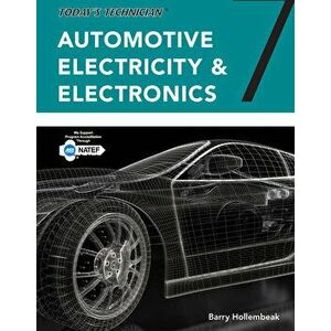 Today's Technician: Automotive Electricity and Electronics, Classroom and Shop Manual Pack, Spiral Bound Version - Barry Hollembeak imagine