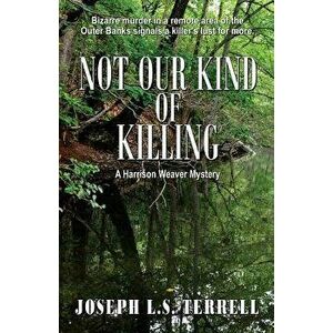 Not Our Kind of Killing, Paperback - Joseph L. S. Terrell imagine