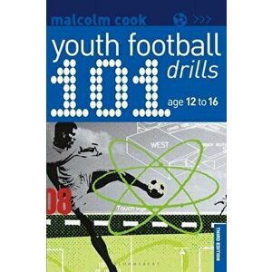 101 Youth Football Drills: Age 12 to 16, Paperback - Malcolm Cook imagine
