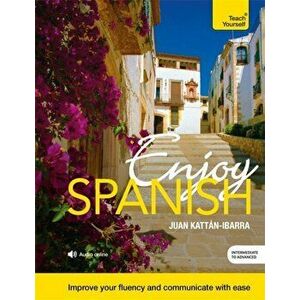 Enjoy Spanish, Paperback - Juan Kattan-Ibarra imagine