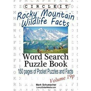 Circle It, Rocky Mountain Wildlife Facts, Pocket Size, Word Search, Puzzle Book, Paperback - Lowry Global Media LLC imagine