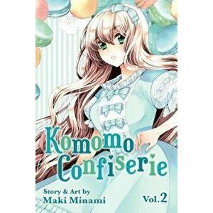 Komomo Confiserie, Vol. 2, Paperback - Maki Minami imagine