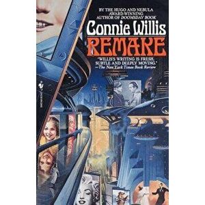 Remake, Paperback - Connie Willis imagine