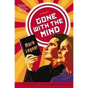 Gone with the Mind - Mark Leyner imagine
