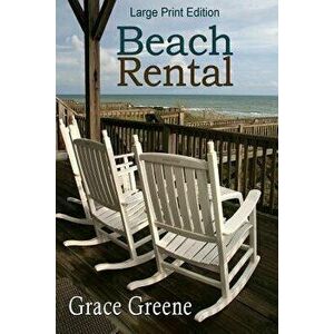 Beach Rental (Large Print), Paperback - Grace Greene imagine