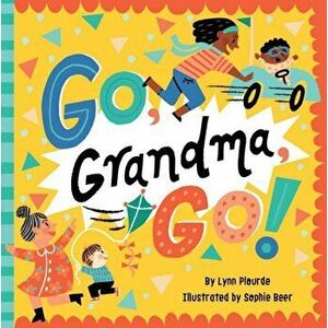 Go, Grandma, Go!, Hardcover - Lynn Plourde imagine