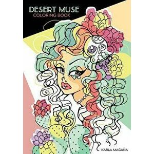 Desert Muse Coloring Book, Paperback - Karla Magana imagine