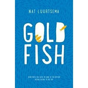 Goldfish, Paperback - Nat Luurtsema imagine