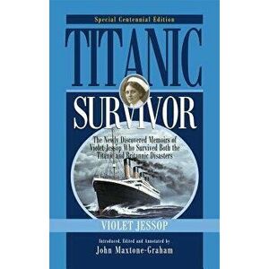 Titanic Survivor: Special Centpb, Paperback - Violet Jessop imagine